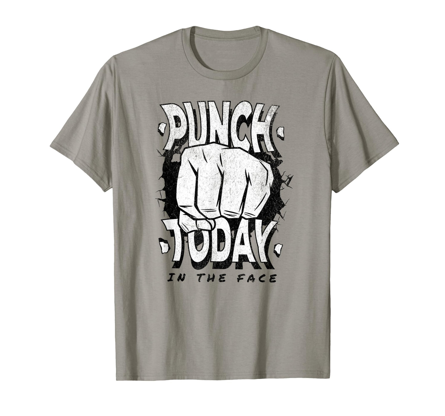 Punch today in the face, motivation funny gym work out T-Shirt
