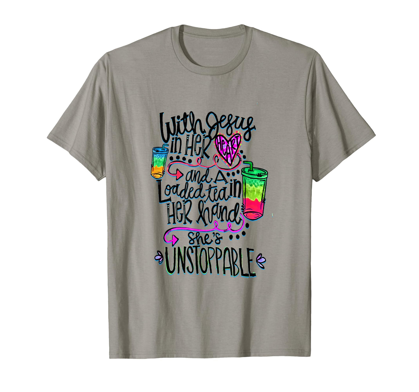 With Jesus In Heart & Loaded Tea In Her Hand Funny Christian T-Shirt
