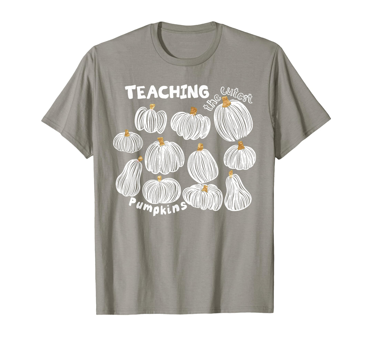 Halloween Teacher I Teach The Cutest Pumpkins in The Patch T-Shirt