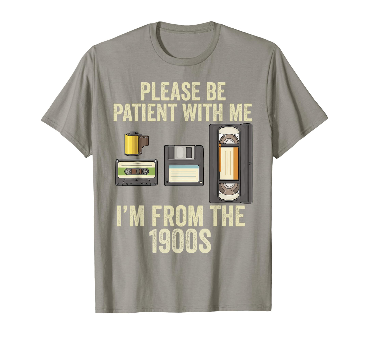 Be Patient With Me I'm From The 1900s T-Shirt