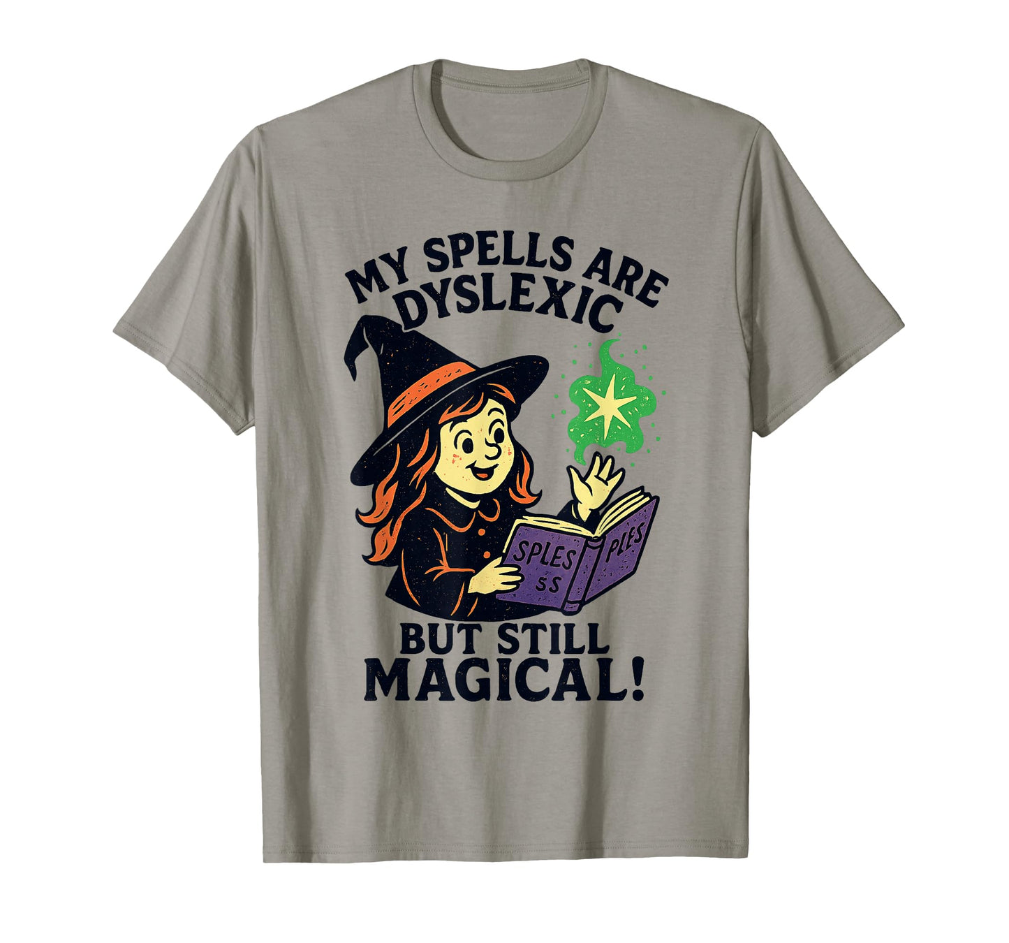 My Spells are Dyslexic But Still Magical Halloween Dyslexia T-Shirt