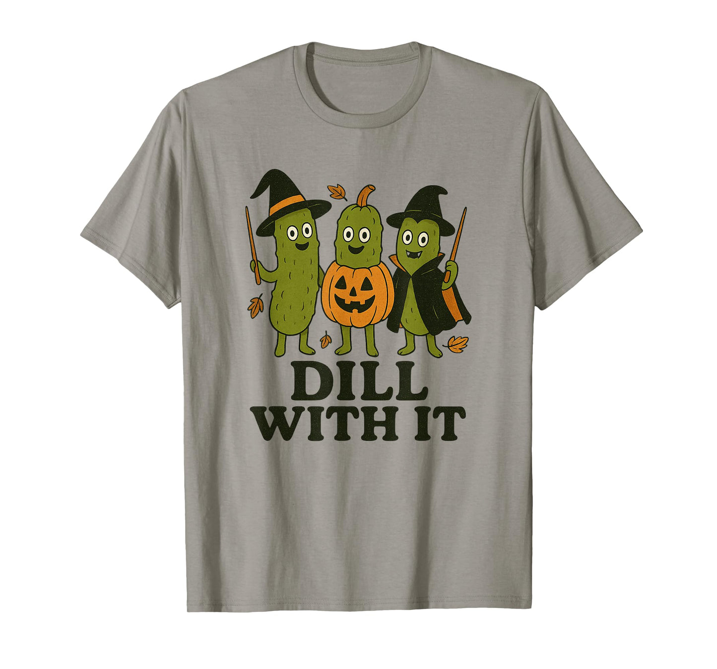 Dill with It Halloween Pickles Witches Pumpkin Spooky Pun T-Shirt