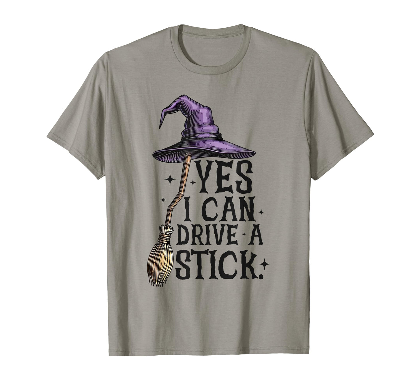Yes I Can Drive A Stick Halloween Spooky Witch Women T-Shirt