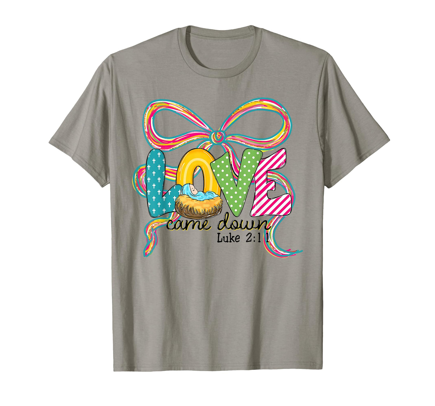 Love Came Down Luke 2:11 Merry Christmas Christian Jesus T-Shirt