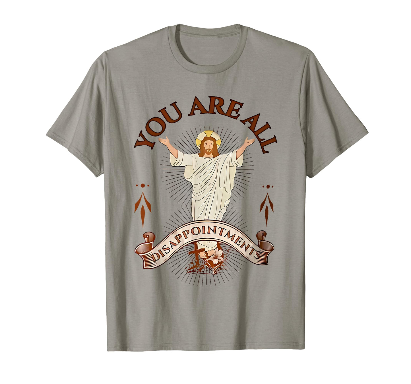 you are all disappointments T-Shirt