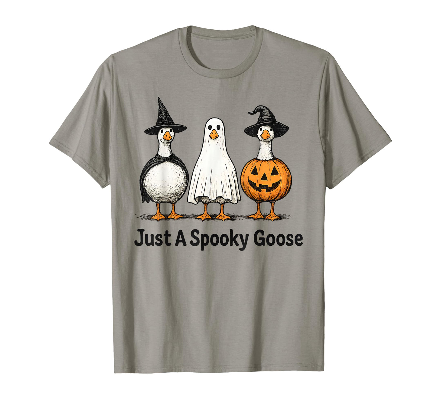 just a Spooky Goose Halloween Silly Goose Funny Halloween T-Shirt