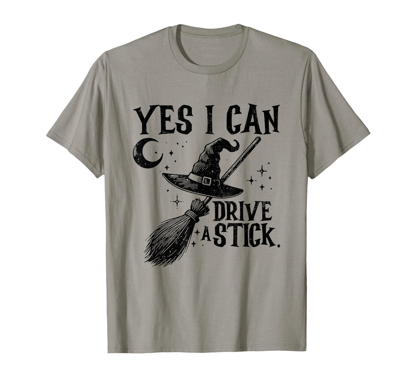 Yes I Can Drive A Stick Spooky Witch Funny Halloween T-Shirt