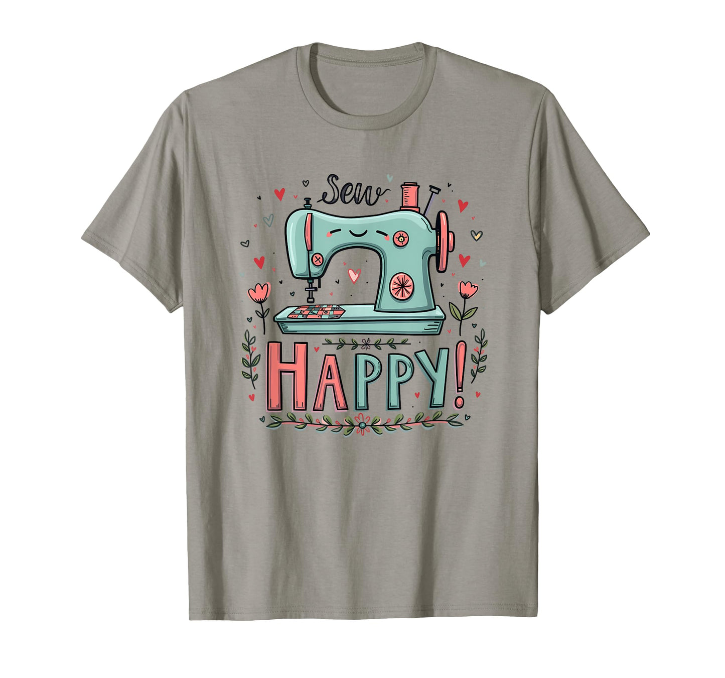 Sew Happy Sewing Love Cute Crafting Humor Art Design T-Shirt