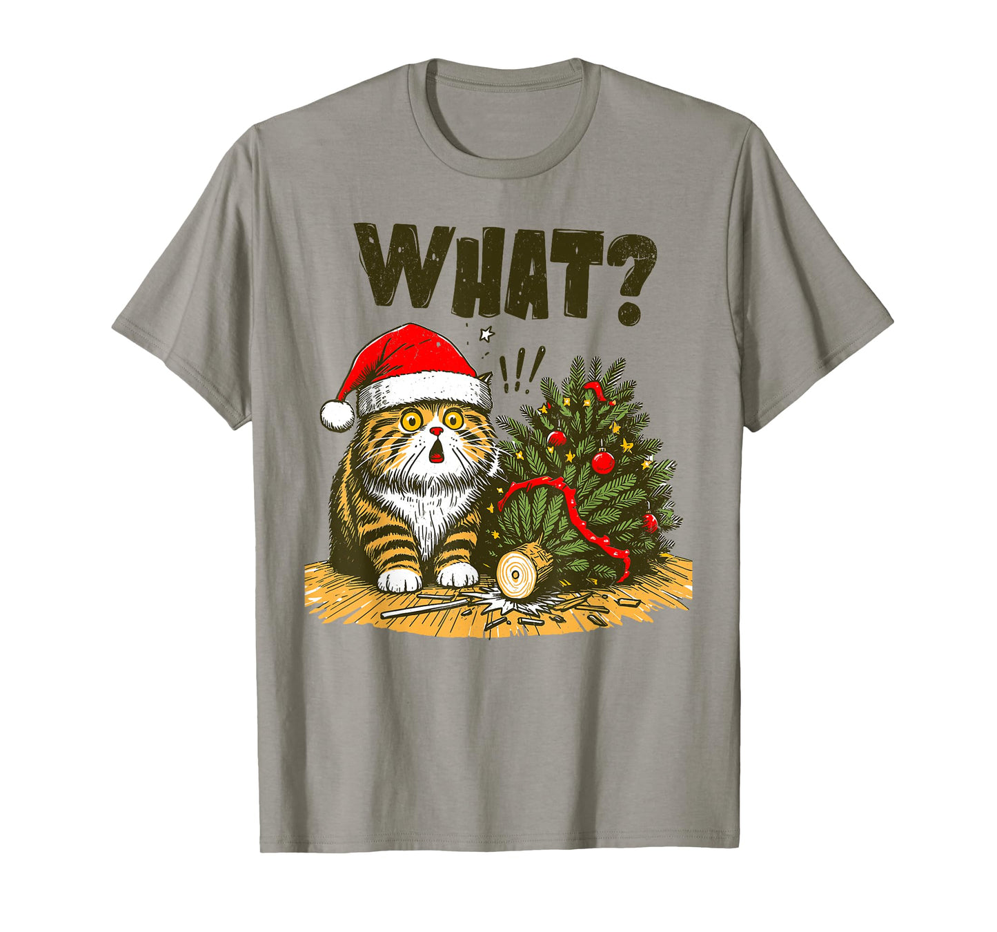 Cat What? Funny Cat Pushing Christmas Tree Over Men Women T-Shirt