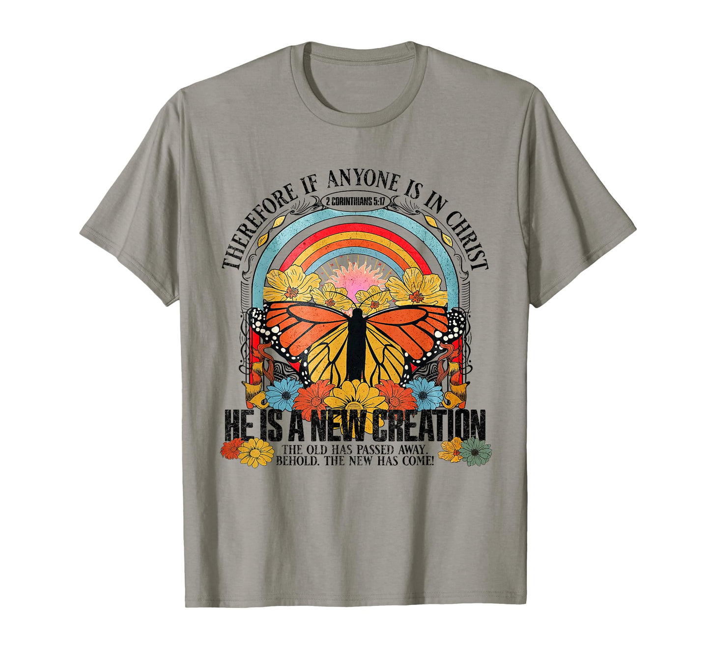 Therefore If Anyone In Christ He Is A New Creation Jesus T-Shirt