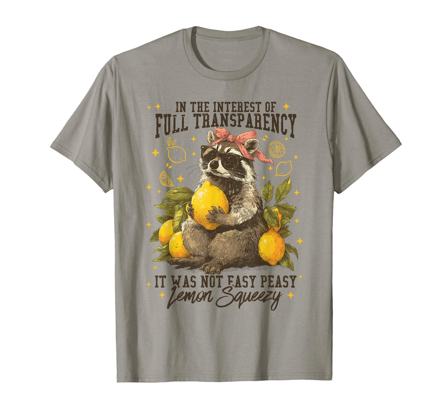in The Interest of Full Transparency T-Shirt