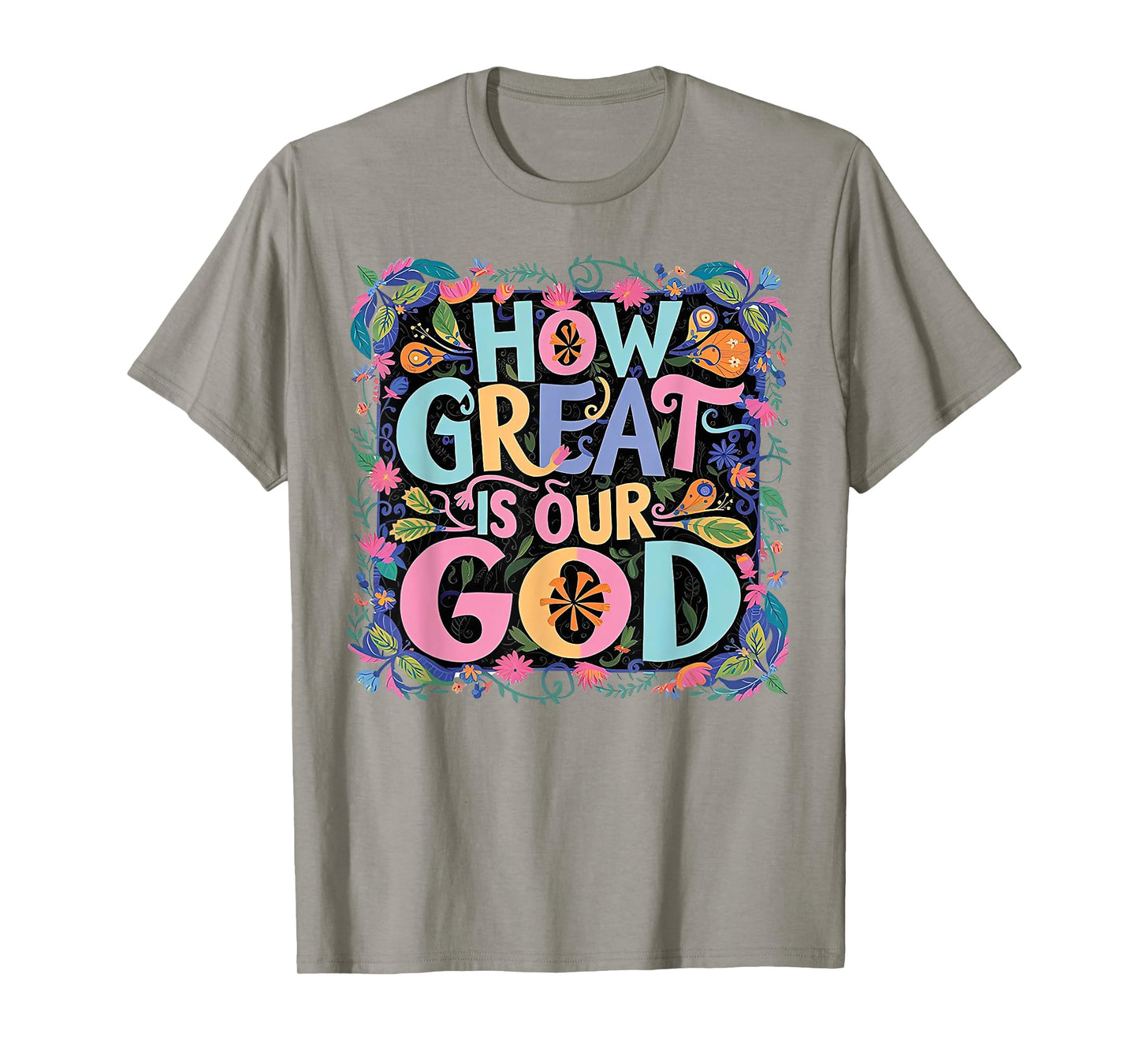 How Great Is Our God T-Shirt