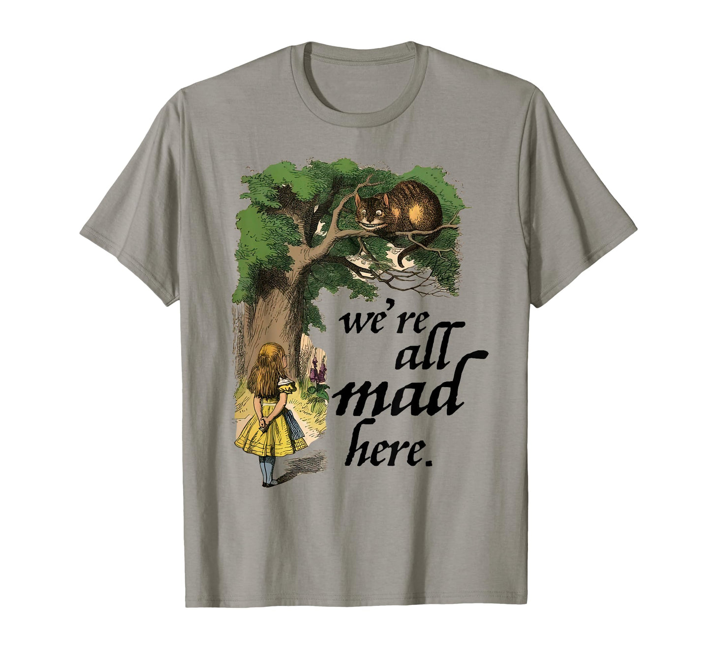 Alice in Wonderland and the Cheshire Cat We're all mad here T-Shirt