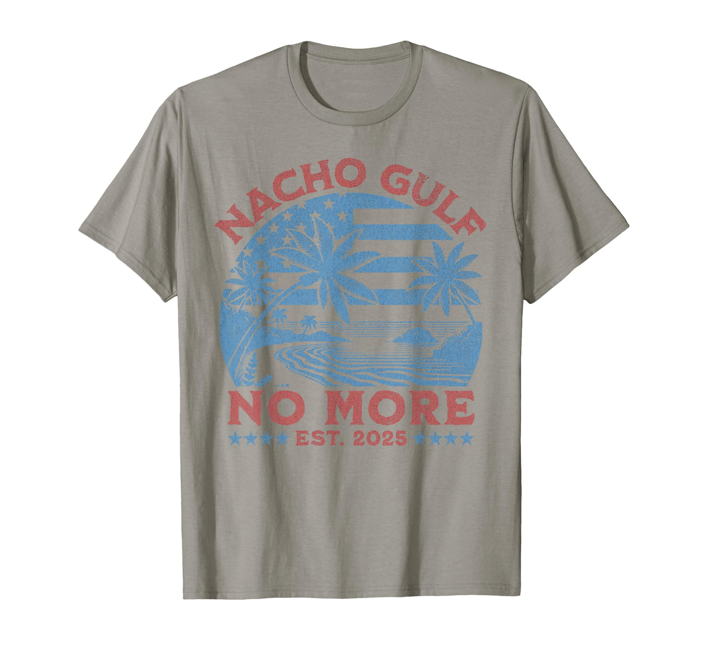 Nacho Gulf No More 2025 | America Commemorative Gulf T-Shirt
