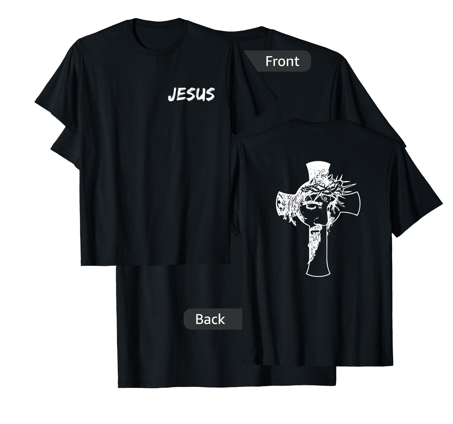 JESUS WITH PICTURE OF CROSS ON BACK FRONT AND BACK DESIGN T-Shirt