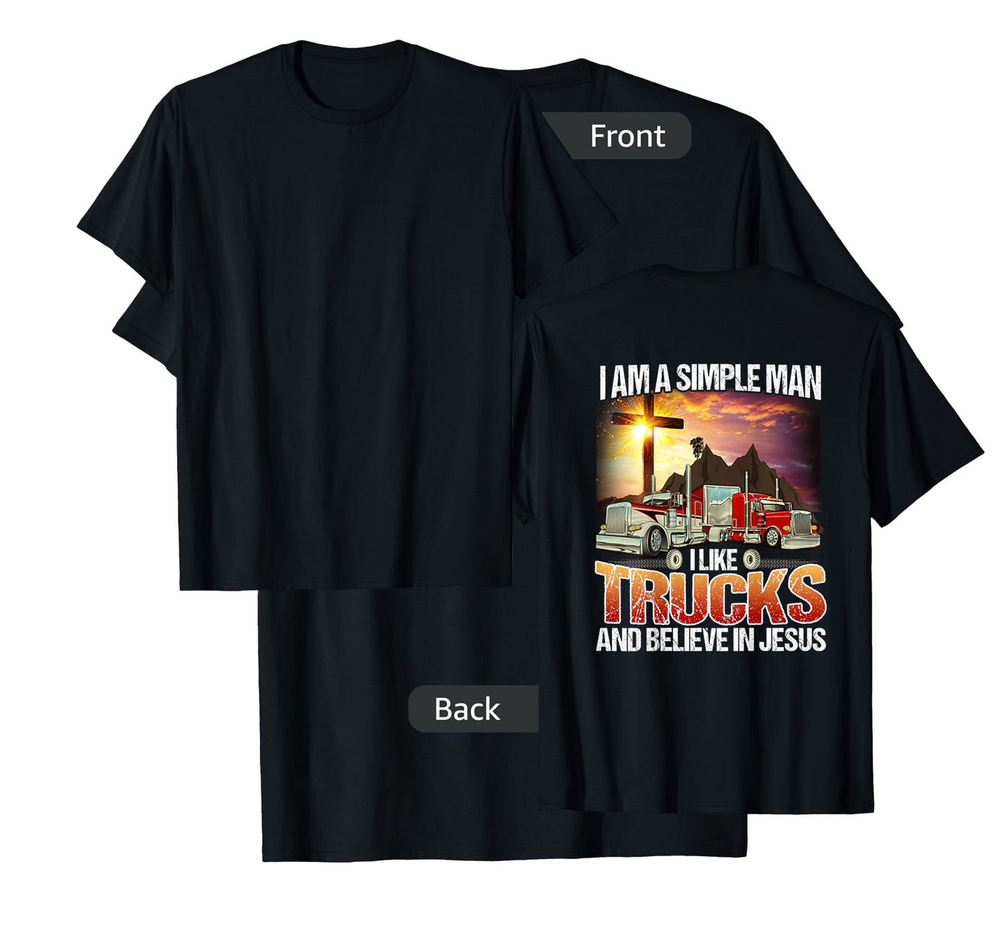 I Am A simple Man I Like Truck And Believe In Jesus Shirt T-Shirt