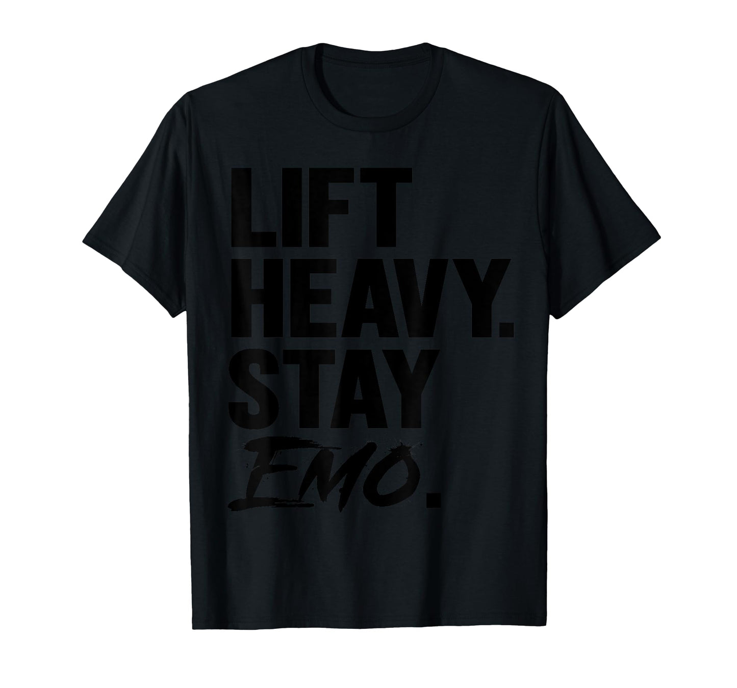 Lift Heavy Stay Emo Gym and Fitness Weightlifting Emo Lover T-Shirt