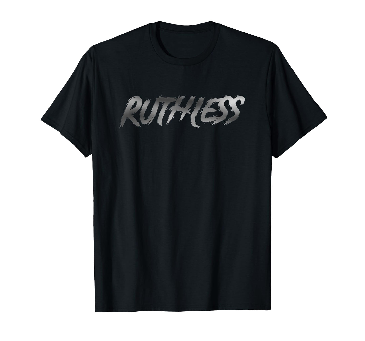 Ruthless T-Shirt