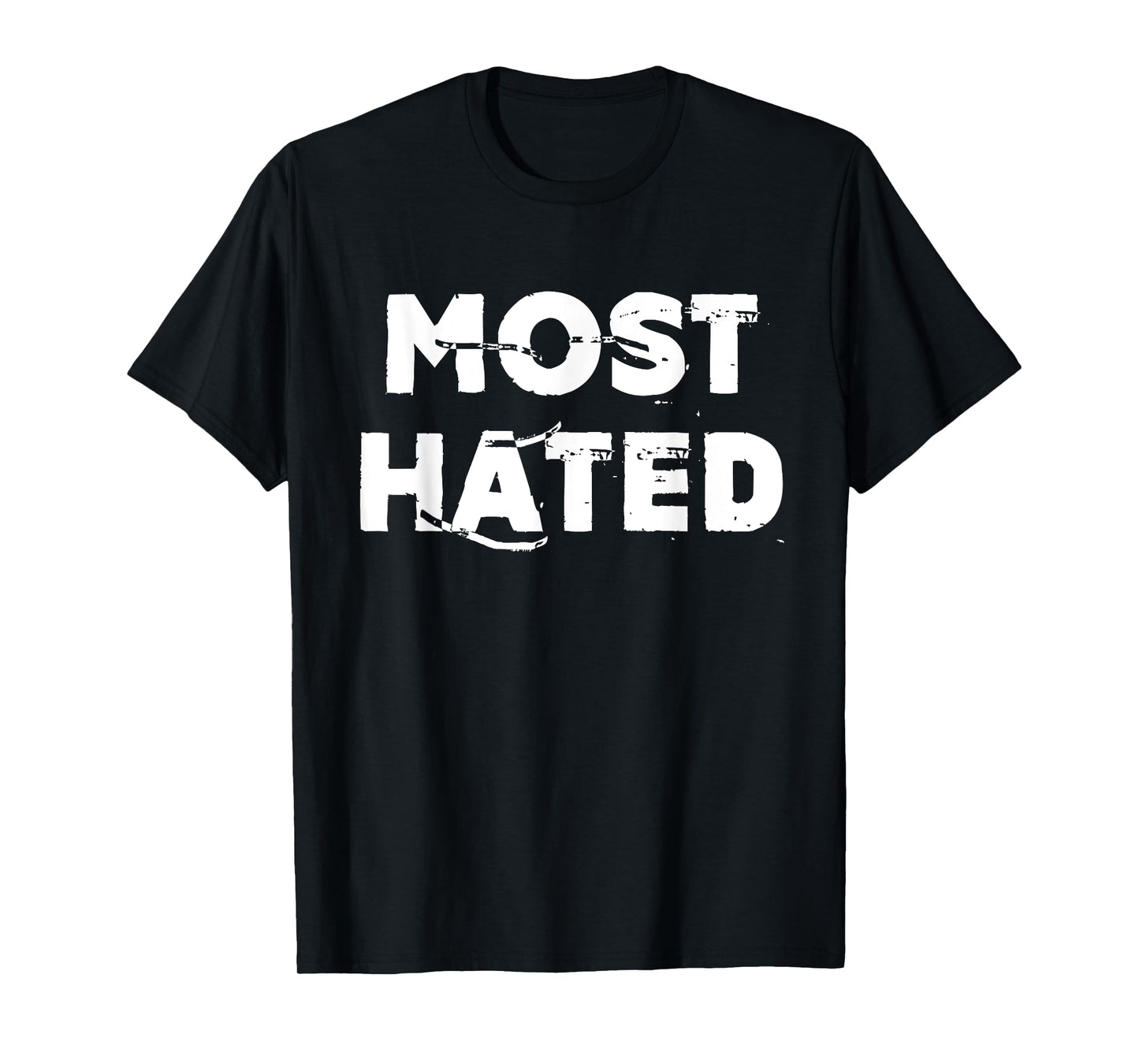 Most Hated T-Shirt