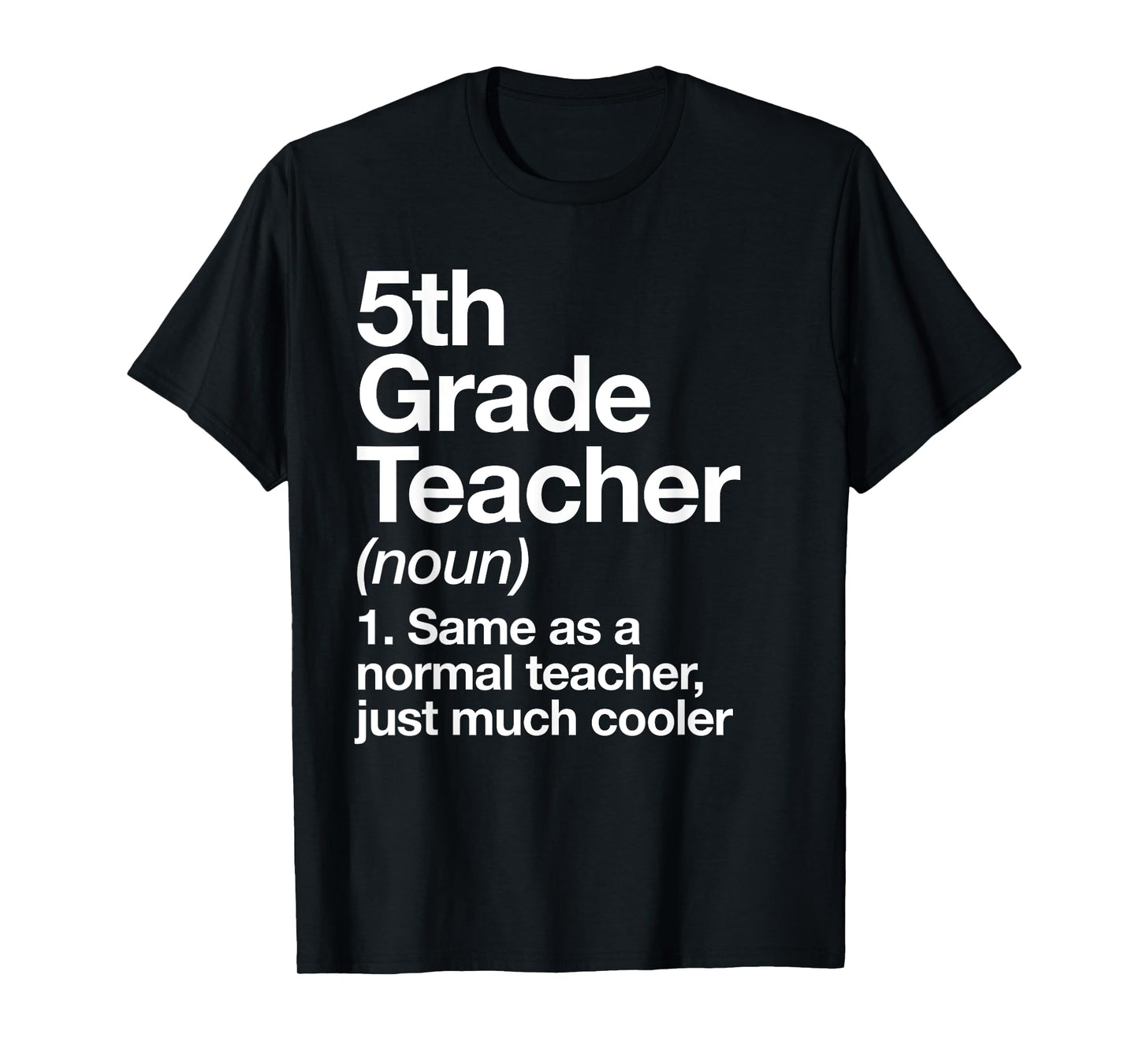 5th Grade Teacher Definition Funny Back To School First Day T-Shirt