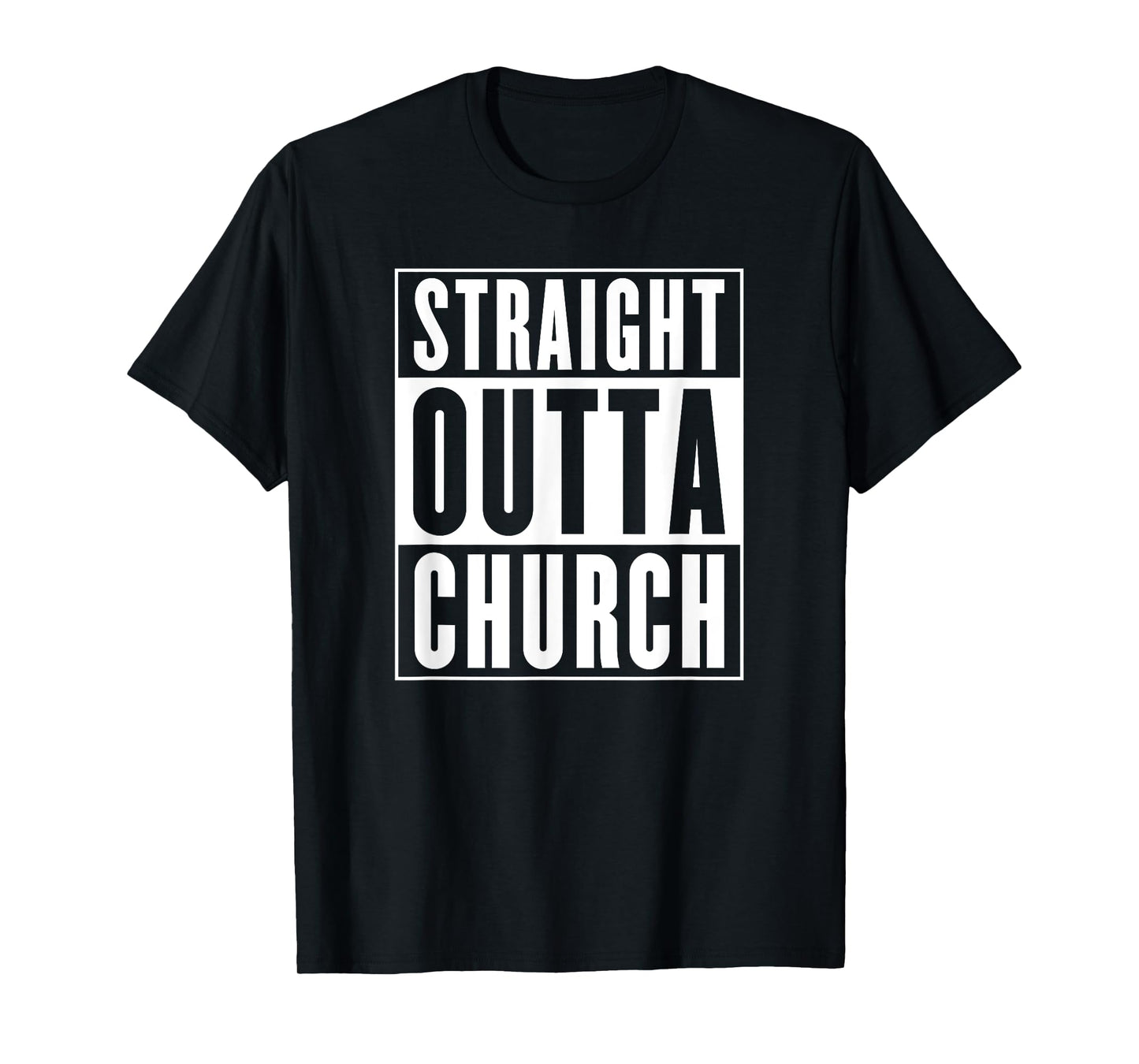 Straight Outta Church T-Shirt