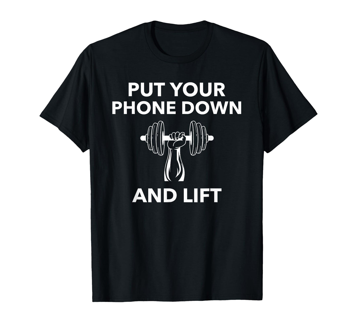 The Gym Rules: Put Your Phone Down And Lift; Workout T-Shirt T-Shirt