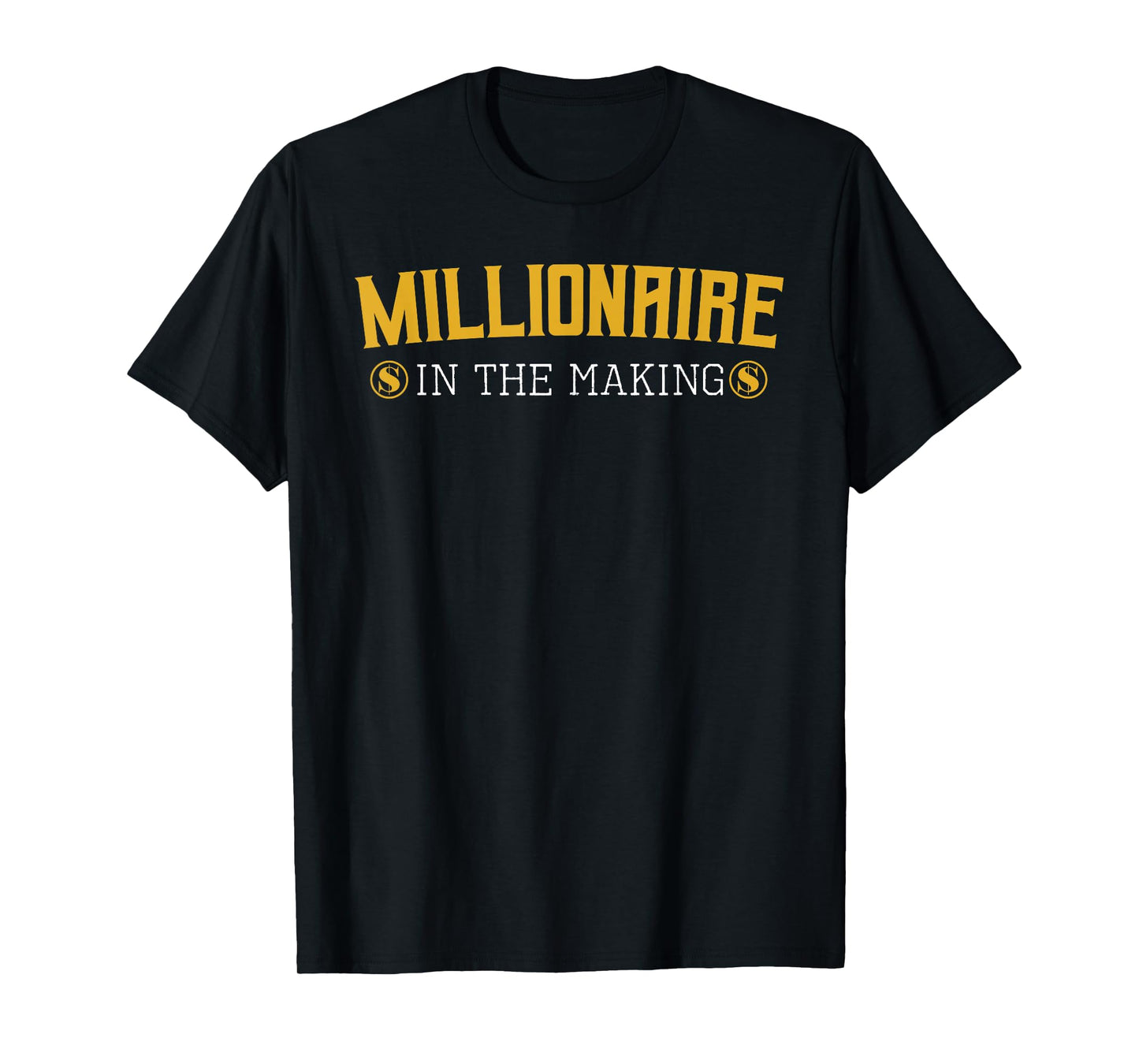 Millionaire in The Making Entrepreneur Hustler Money Cash T-Shirt