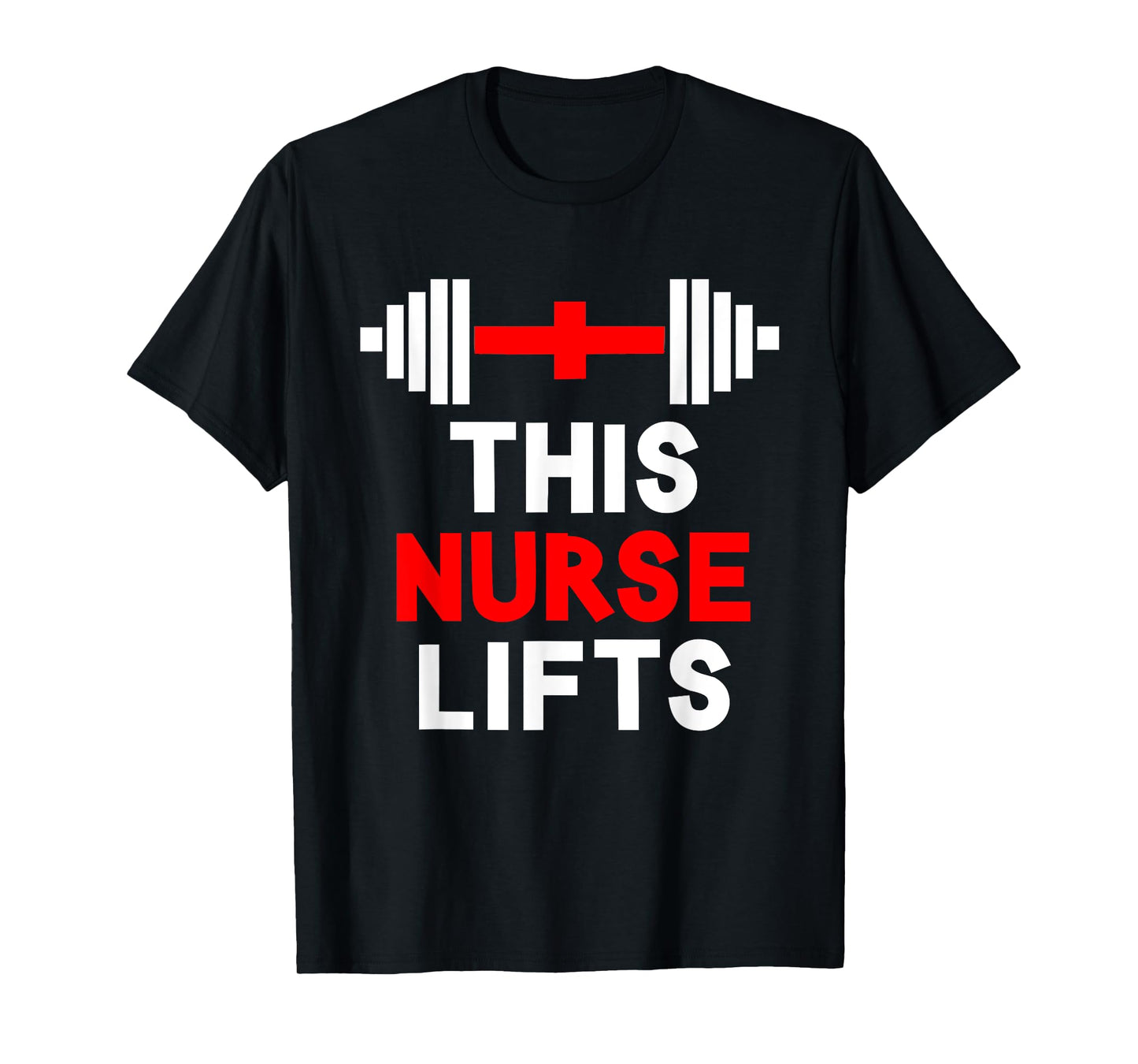 Funny This Nurse Lifts Gym Workout Fitness Training Nursing T-Shirt