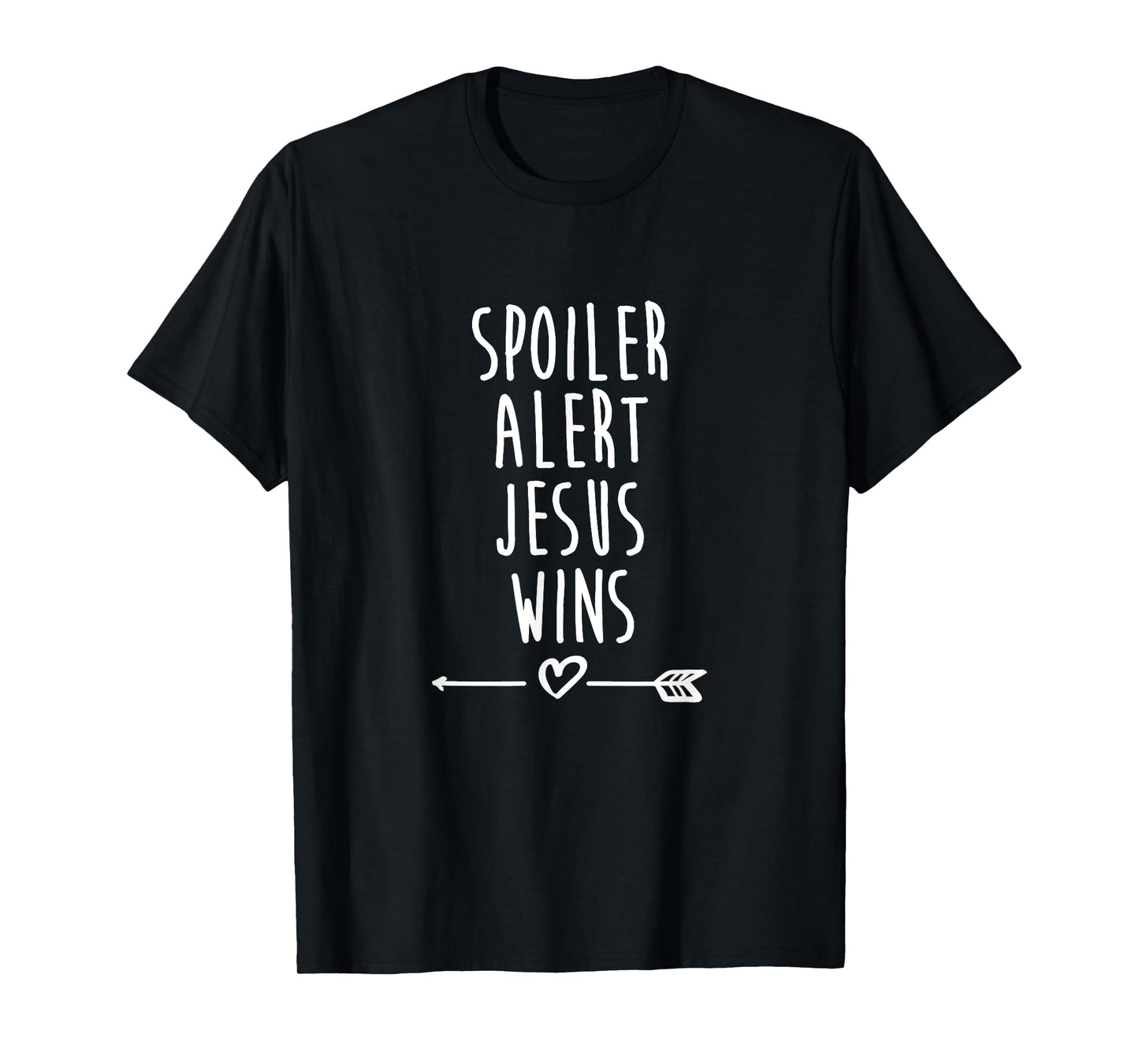 Spoiler Alert Jesus Wins Christian T-Shirt T-Shirt