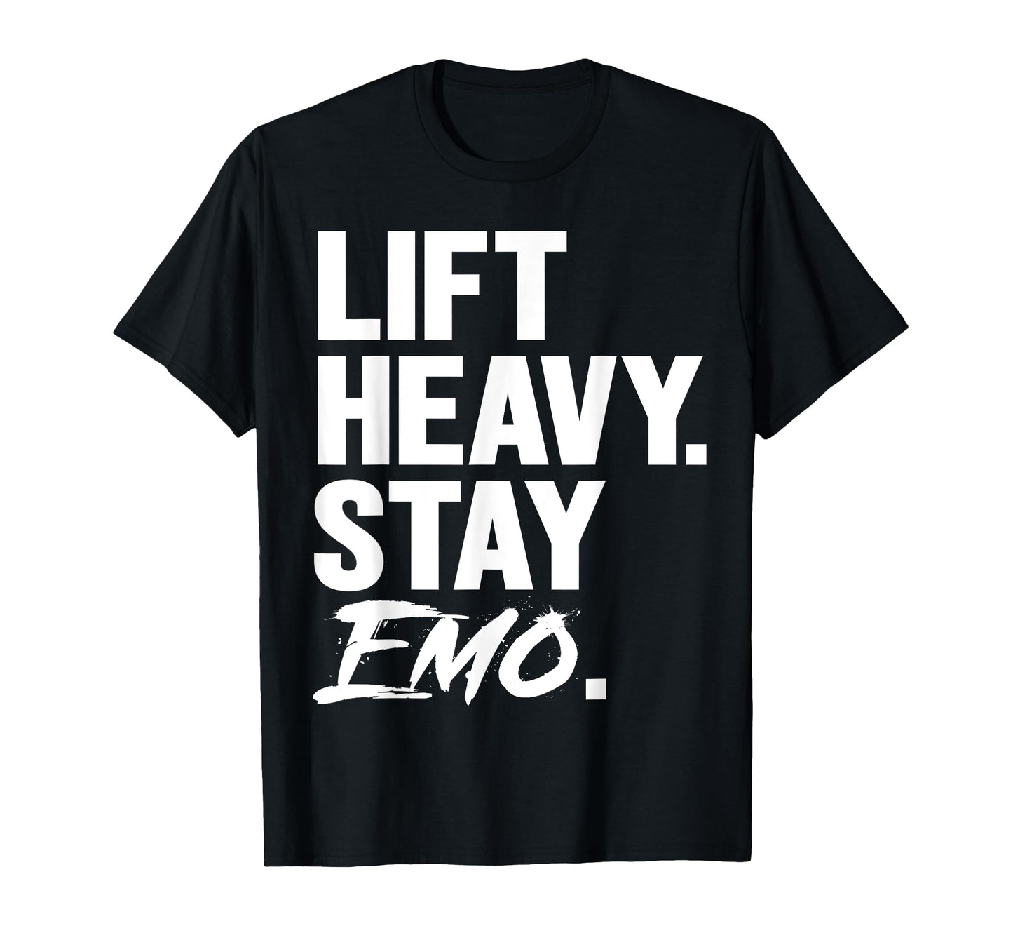 Lift Heavy Stay Emo Gym and Fitness Weightlifting Emo Lover T-Shirt