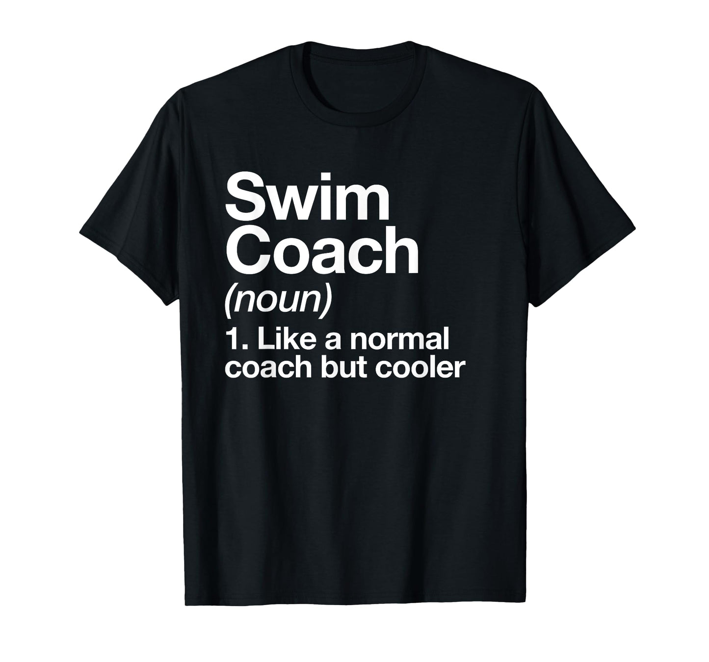 Swim Coach Funny Sports Definition Trainer Instructor School T-Shirt