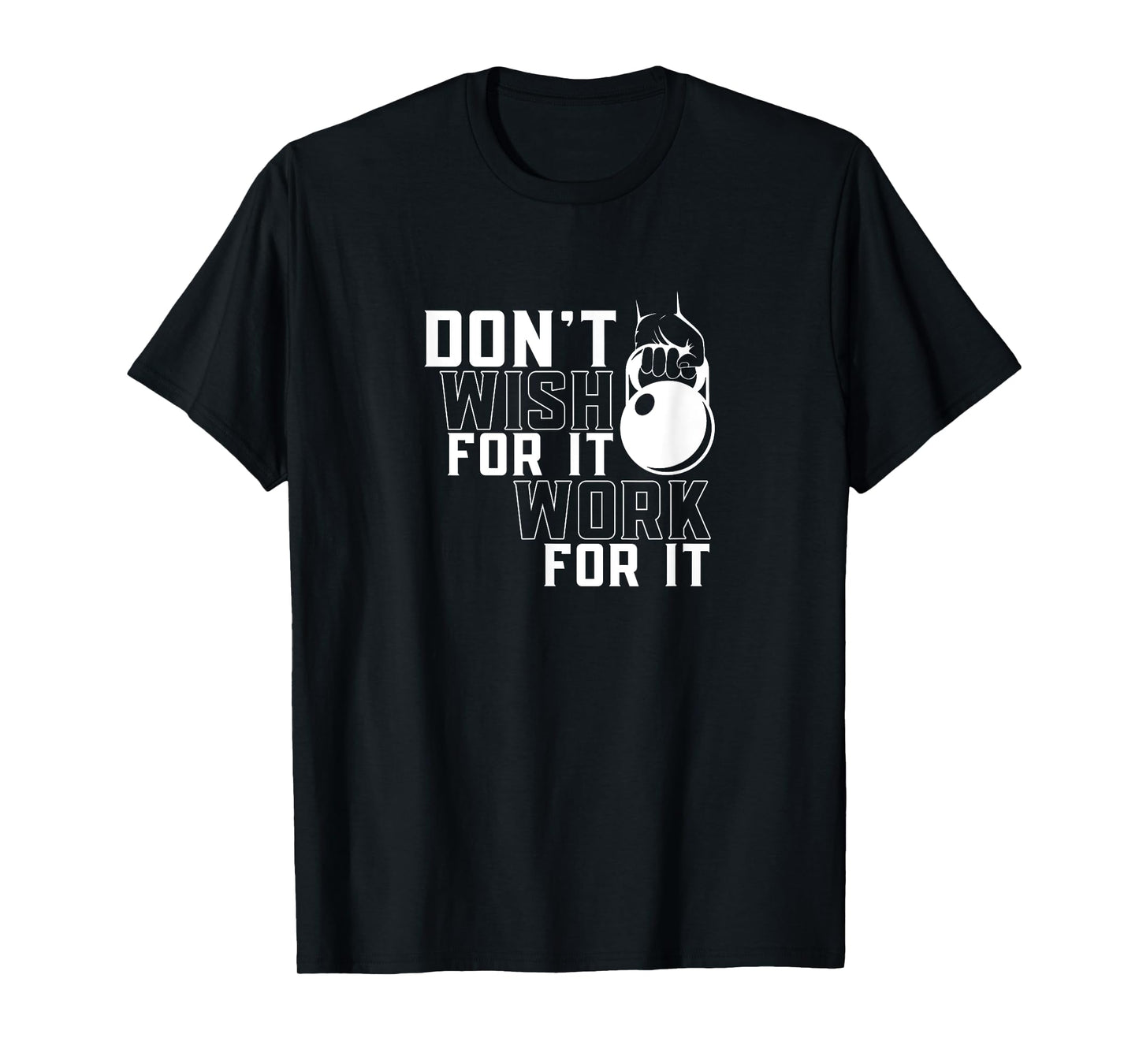 Work For It Weightlifting Workout Gym Fitness Training T-Shirt