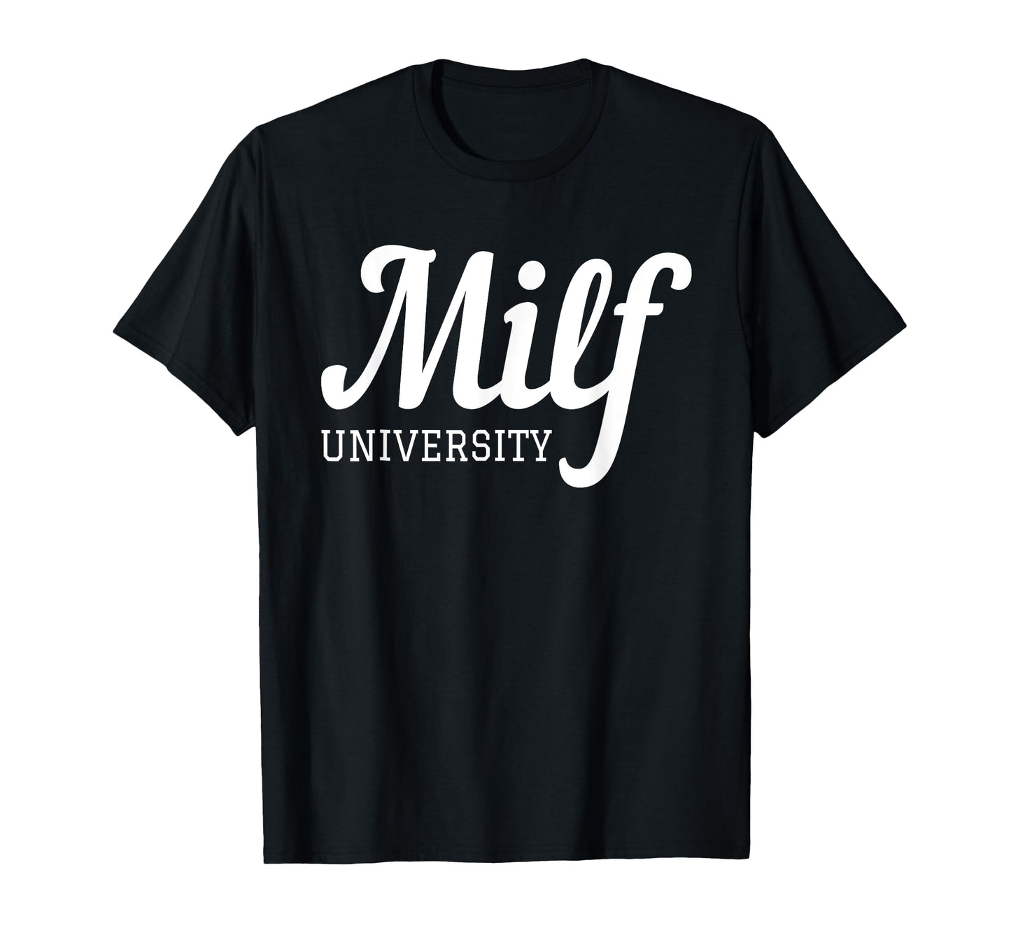 Milf University - Fit Hot Mom Milf for Mother's Day Funny T-Shirt