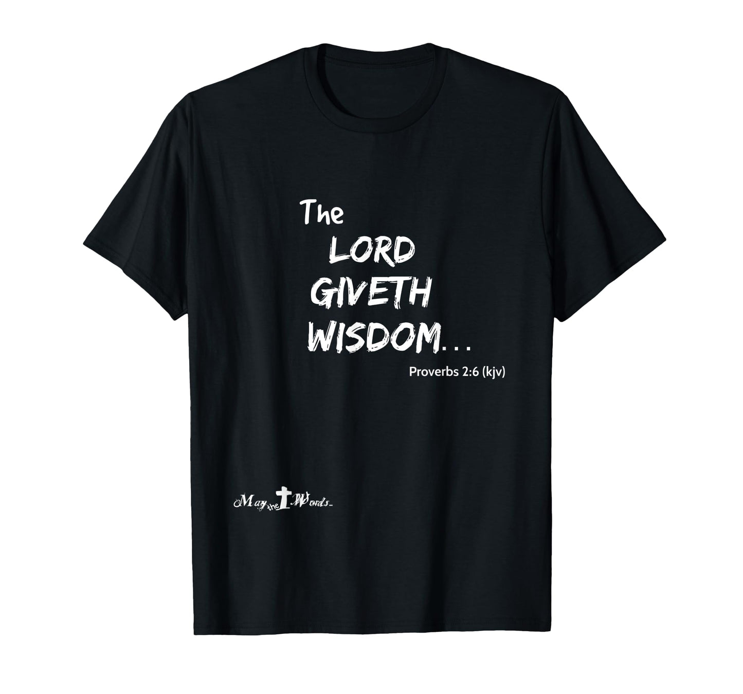 the Lord giveth wisdom Proverbs 2:6 Christian T-Shirt