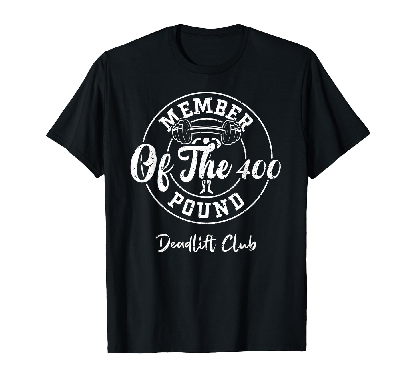 Powerlifting: Member Of The 400 Pound Deadlift Club - Gym T-Shirt