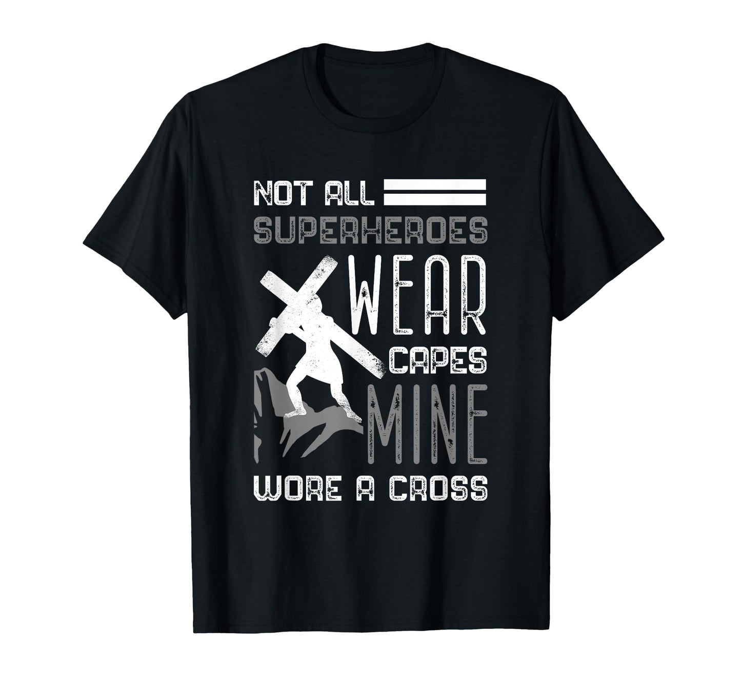Not All Superheroes Wear Capes Min Wore A Cross Christian T-Shirt