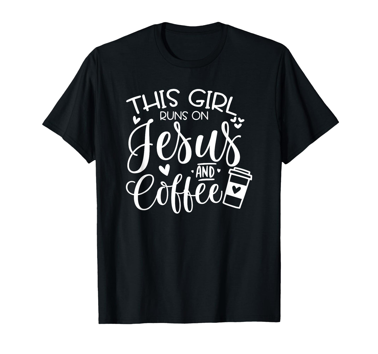 This Girl Runs On Jesus & Coffee, Spiritual Christian T-Shirt