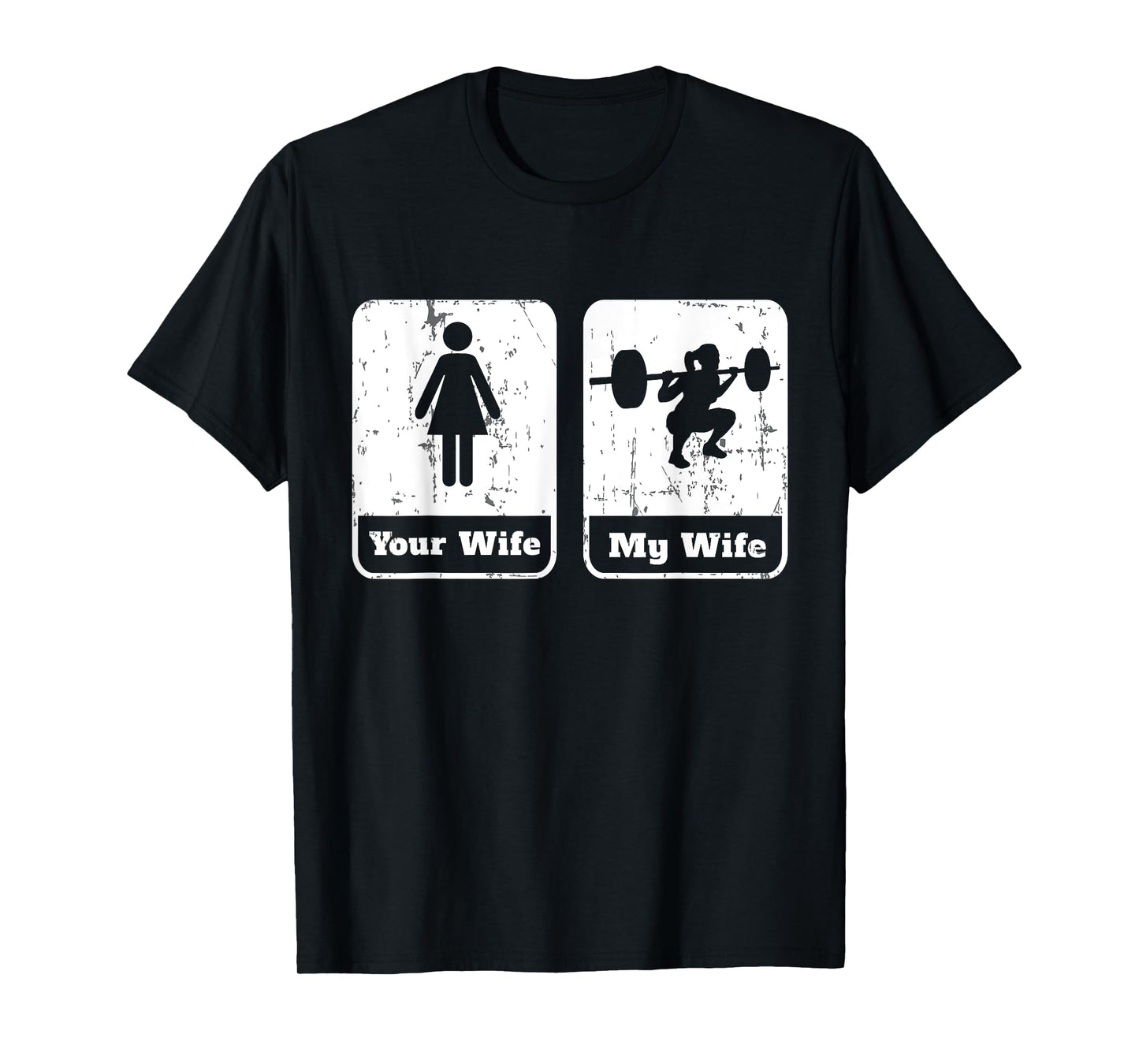 Your Wife My Wife Funny Workout T Shirt | Squats Gym Gift T-Shirt