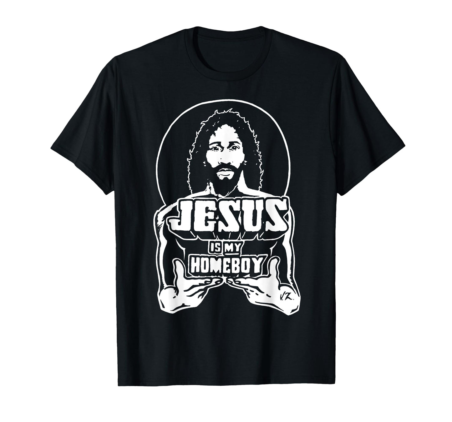 The Original Jesus Is My Homeboy black t shirt T-Shirt