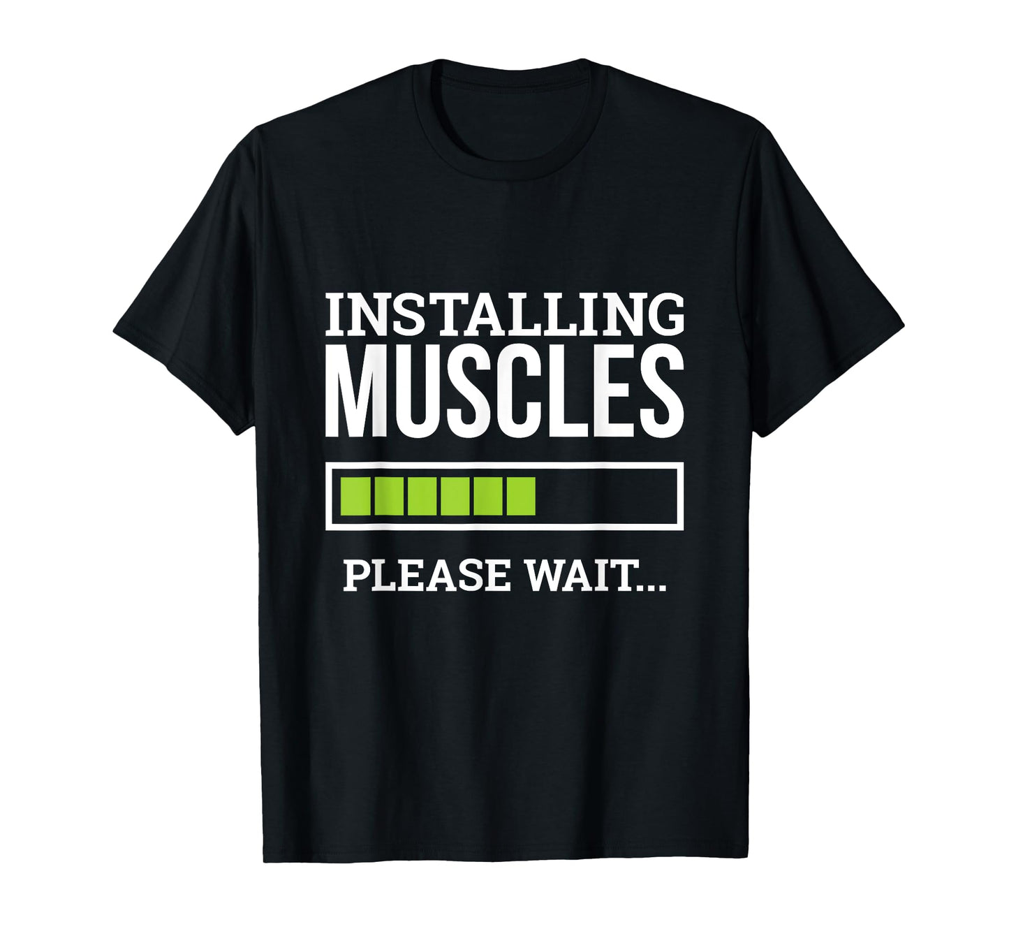 Funny Workout Gym Installing Muscles Please Wait T-Shirt