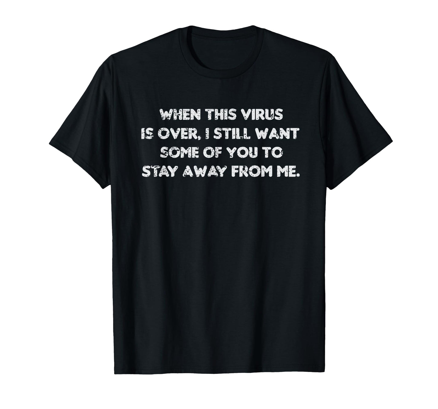 When This Virus Is Over 2020, Funny Humor Sarcastic T-Shirt