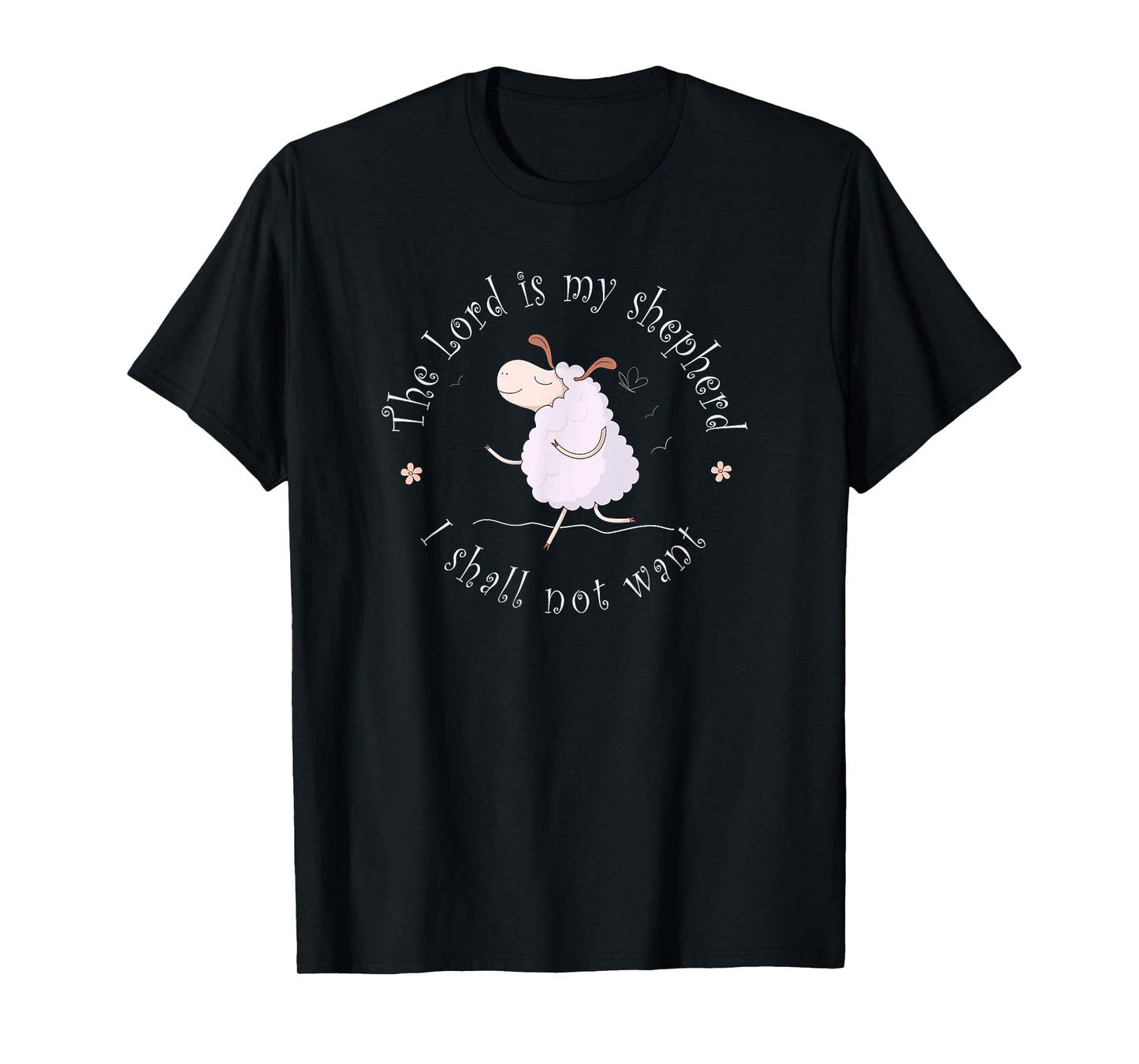 The Lord is my shepherd I shall not want T-shirt T-Shirt