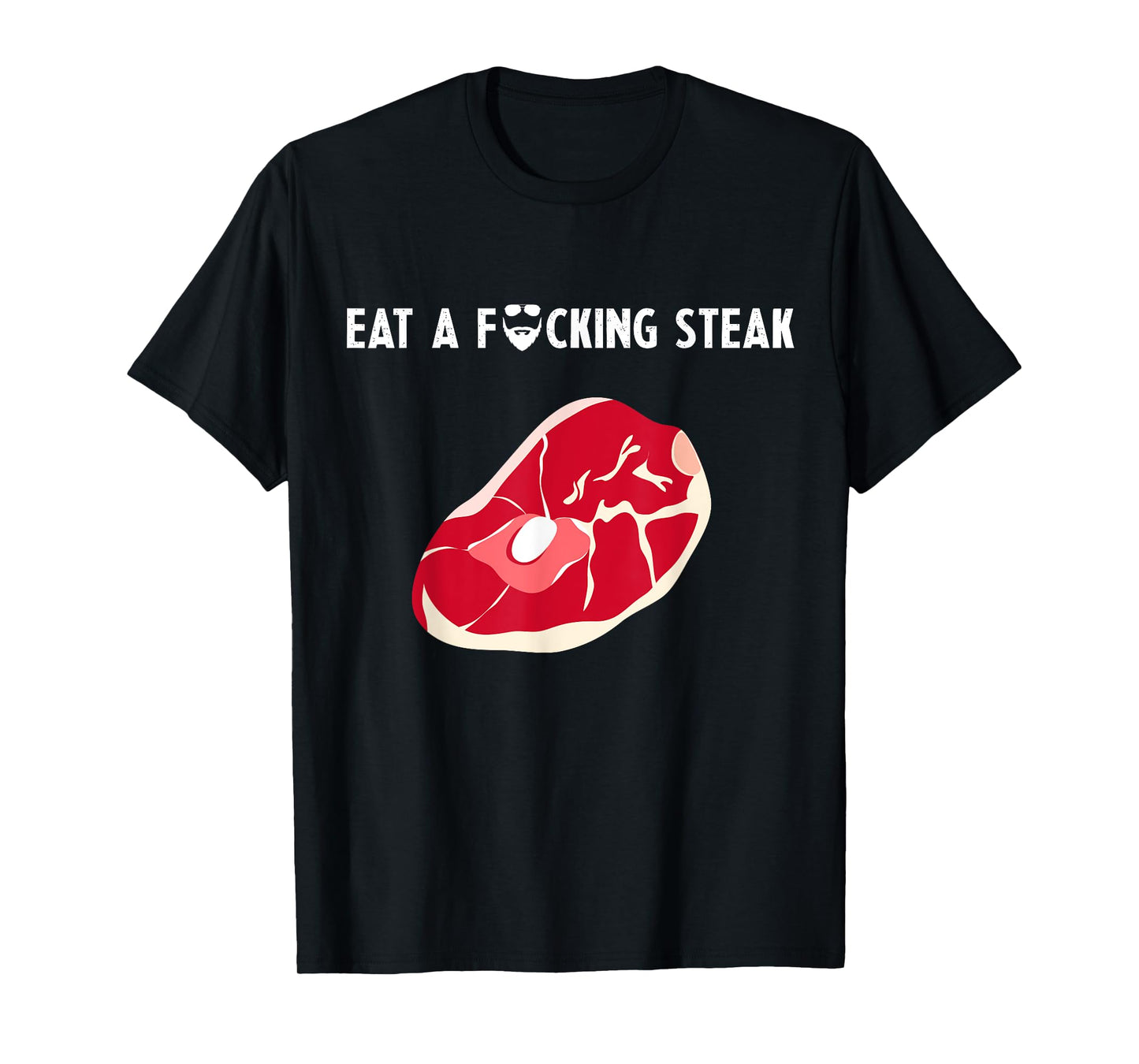 Eat a fucking steak Funny Fitness Gym Workout Weights Squat T-Shirt