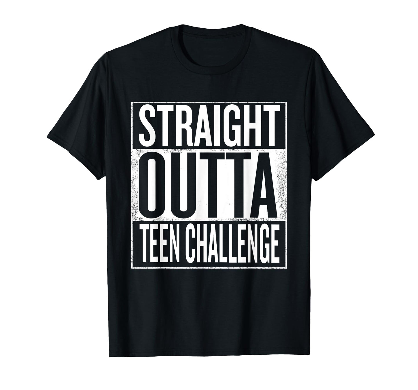Straight Outta Teen Challenge T-Shirt