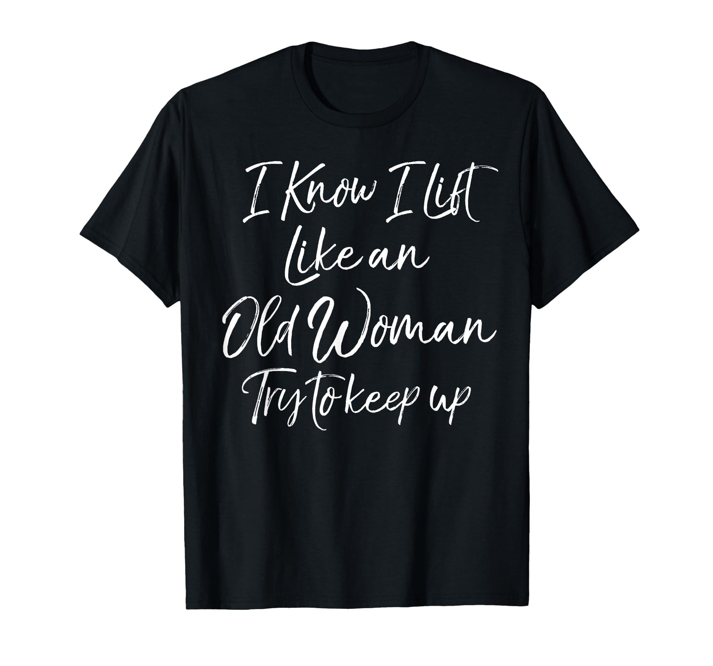 Funny Workout Quote for Women Motivational Weight Lifting T-Shirt
