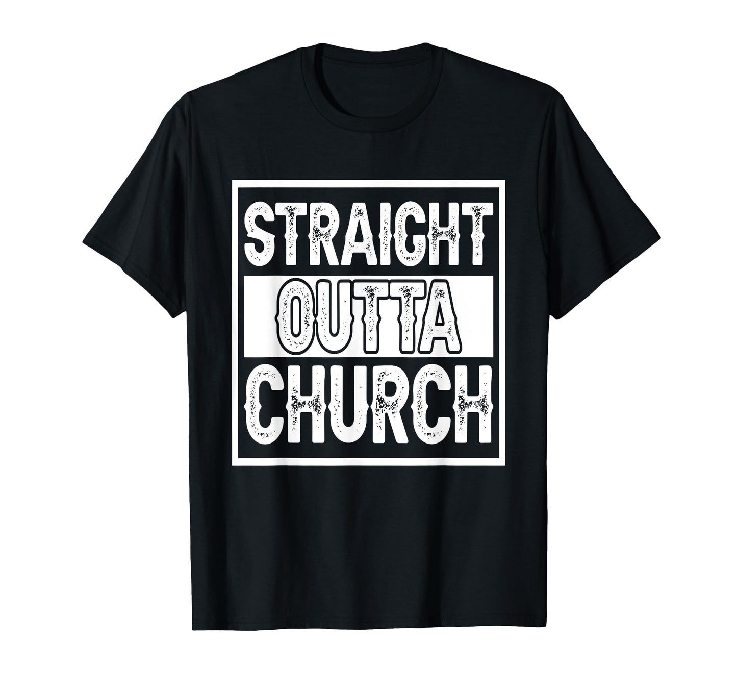 Straight Outta Church I Christianity T-Shirt