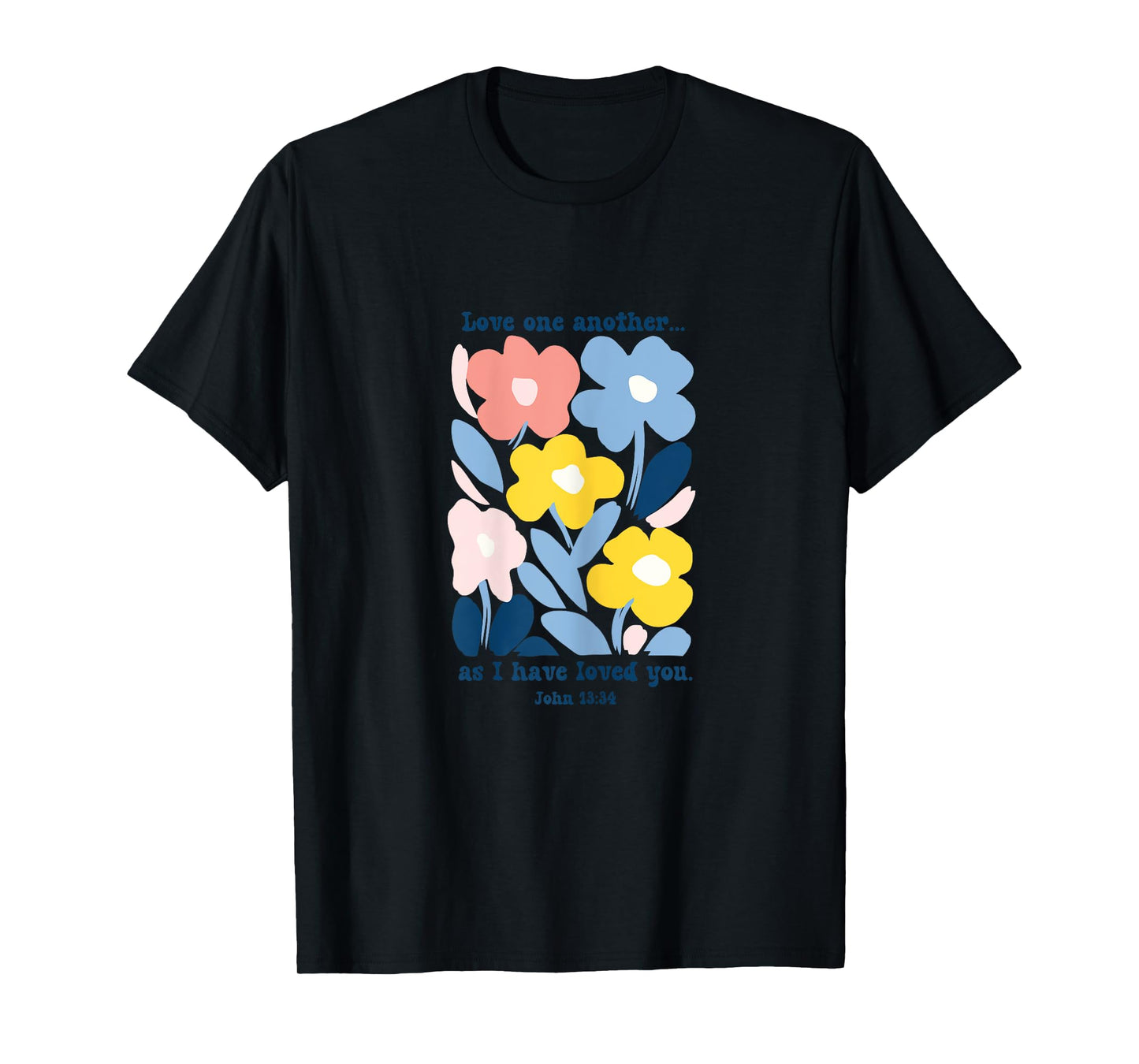 Love One Another As I Have Loved You Boho Pastel Floral T-Shirt
