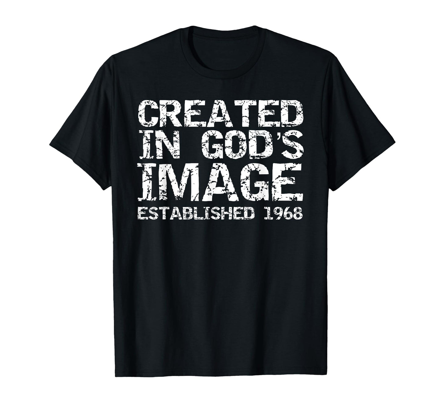 1968 Birthday for Men 1968 Birth Year Created in God's Image T-Shirt