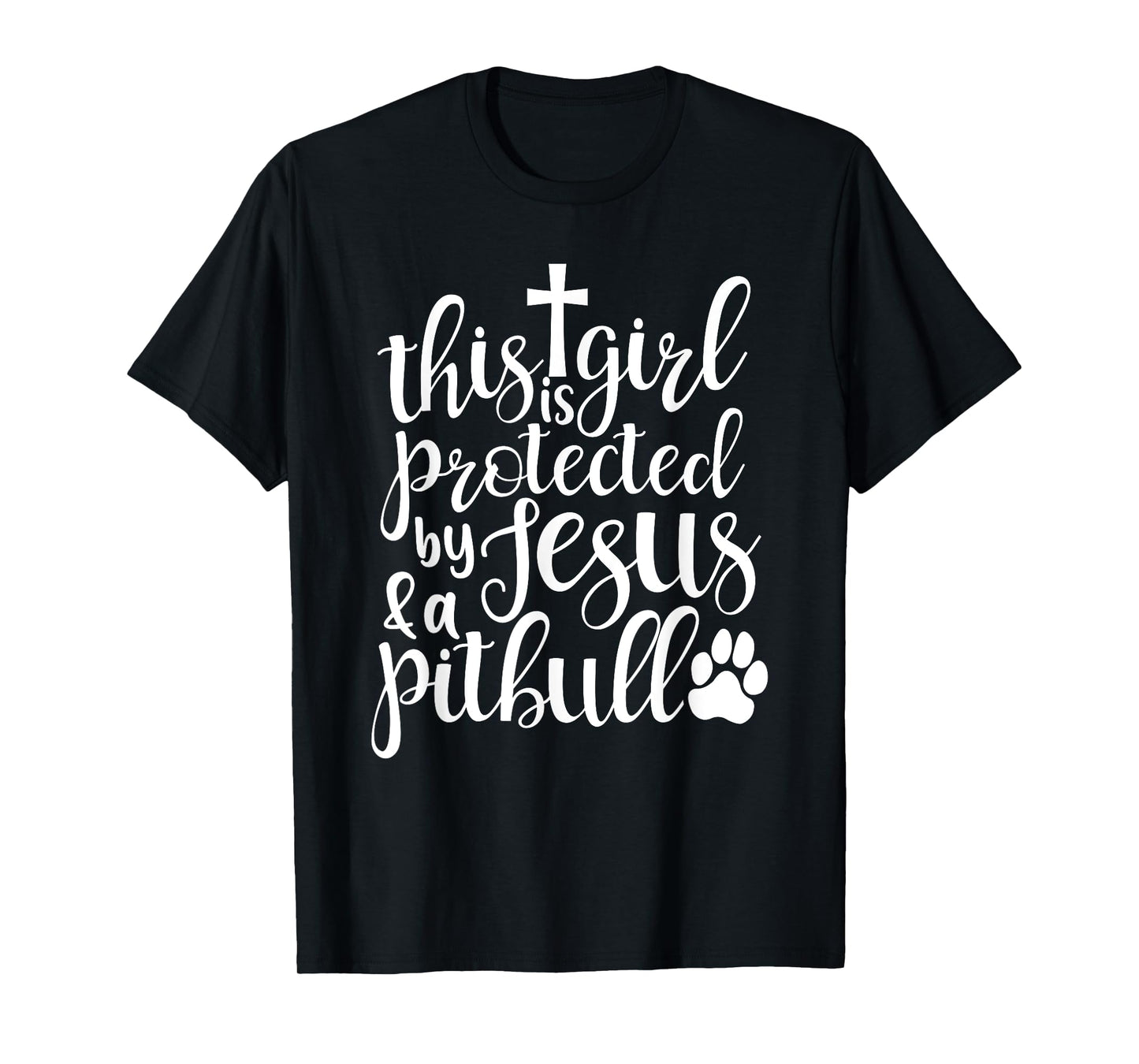 This Girl Is Protected By Jesus And A Pitbull Christian Love T-Shirt