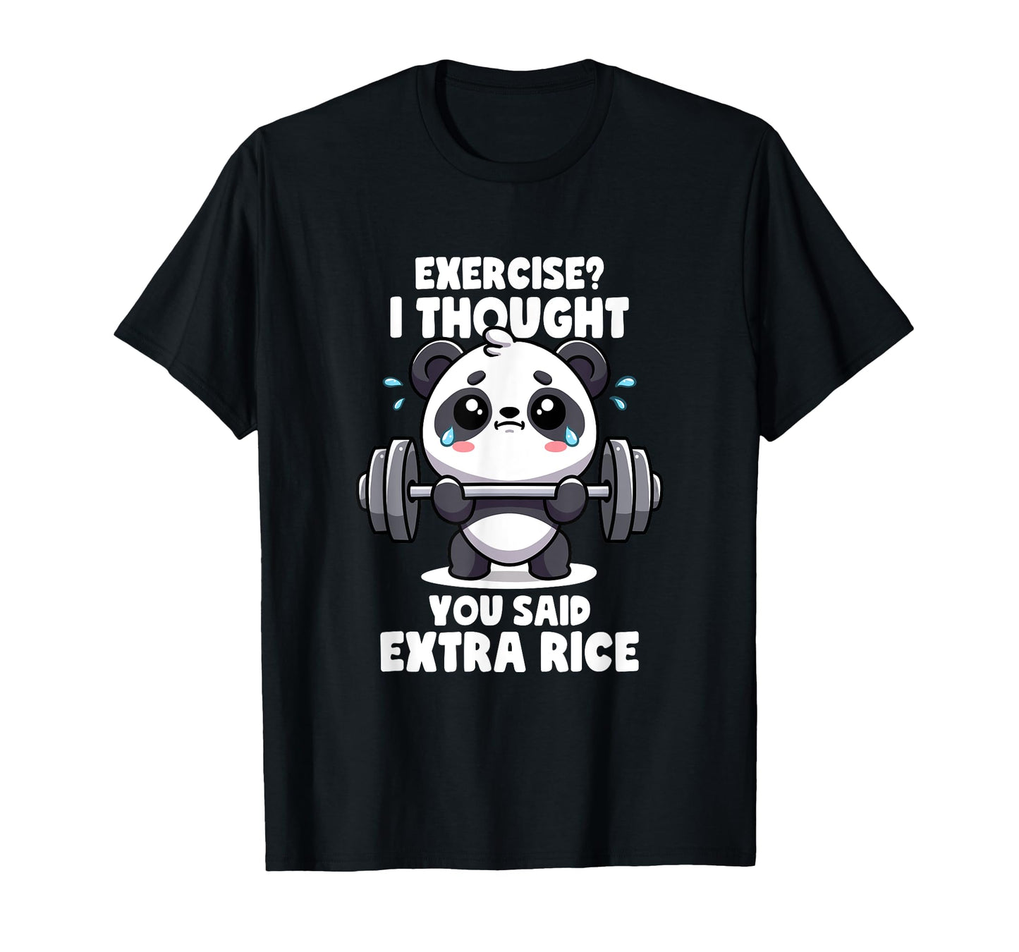 Exercise I Thought You Said Extra Rice Panda Gym T-Shirt - Men's Unisex Black Cotton Blend Short Sleeve Classic Fit Novelty T-Shirt - Gym Quote, Panda Lovers, Workout Motivation